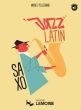 Pellegrino Jazz Latin for Tenor or Alto Saxophone (Book with Audio online)