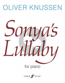 Knussen Sonya's Lullaby Op.16 for Piano solo