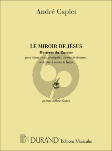 Caplet Miroir de Jesus Chant (voix principale) et Piano (Mysteres du Rosaire)