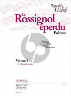 Le Rossignol Eperdu Vol.1 Poemes Premiere Suite pour Piano