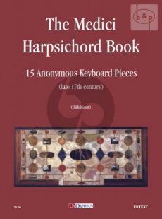 The Medici Harpsichord Book (15 Anonymus Pieces)