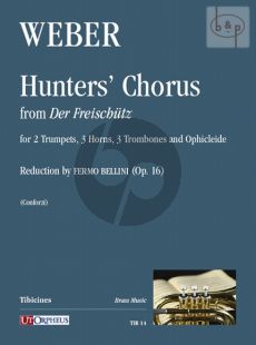 Hunters's Chorus (from der Freischutz) (2 Trp.- 2 Horns- 3 Trb. and Ophicleide) (Score/Parts)