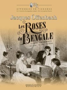 Offenbach Les Roses du Bengale (6 Valses Sentimentales) Klavier (ed. Jean-Christophe Keck)