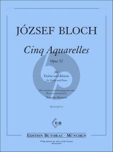 Bloch 5 Aquarelles Op. 52 Violine und Klavier (1. Lage) (Tomislav Butorac)