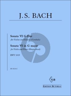 Bach Sonate No.6 G-dur BWV 1019 Fur Violine und Klavier [Cembalo] (Herausgegeben von Tomislav Butorac und Heiko Stralendorff)