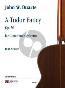 Duarte A Tudor Fancy Op. 50 for Guitar and Orchestra (Score)