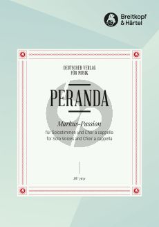 Peranda Markus Passion ST soli-SATB (Wolfram Steude)