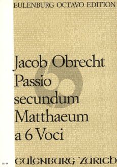 Obrecht Matthaeus-Passion zu 6 Stimmen (gemischt) (Singpartitur)