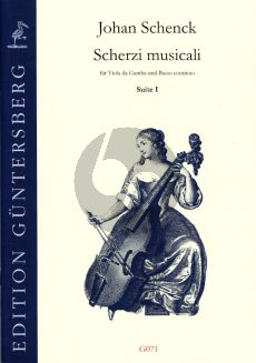 Schenck Scherzi Musicali Op. 6 Suite 1 Viola da Gamba und Bc (edited by Günter and Leonore von Zadow)