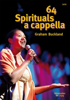 Album 64 Spirituals - traditional Afro-American songs for SATB a Cappella (edited by Graham Buckland)