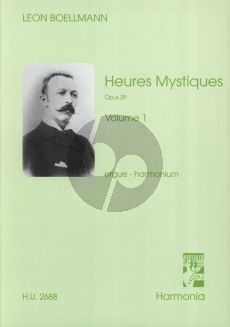 Boellmann Heures Mystiques Op.29 Vol.1 Entrees, Offertoires for Organ (Manuals) or Harmonium