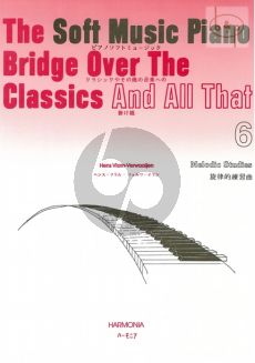 Soft Music Piano Bridge over the Classics and All That Vol.6