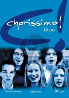 Chorissimo! blue. Schulchorbuch für gleiche Stimmen Schülerbuch (Weigele)