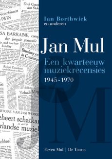 Borthwick Jan Mul (Een kwarteeuw muziekrecensies 1945-1970)
