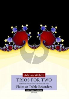 Wehlte Trios for Two 2 Treble Recorders or Flutes (Intonation Parctice Book for Two)