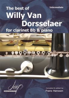 The Best of Willy van Dorsselaer Clarinet and Piano (edited Frans Hanssen)