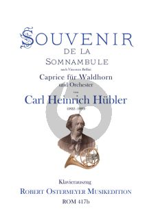 Hubler Souvenir de la Somnambule, Caprice für Waldhorn und Orchester (Klavierauszug) (Robert Ostermeyer)