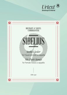 Sibelius 6 Lieder für Frauenstimmen (finnisch / Schwedisch) (herausgegeben von Sakari Ylivuori)