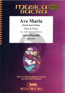 Piazzolla Ave Maria (Tanti Anni Prima) Flute and Piano (Arranged by J.G. Mortimer)