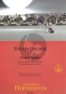 Oscher Gran Mambo fur 2 Floten und Orchester Ausgabe fur 2 Floten und Klavier