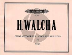 Walcha Choralvorspiele Vol. 4 Orgel (19 Choralvorspiele und Postludium