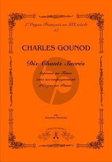 Gounod Dix Chants Sacrés. Soprano ou Ténor avec accompagnement d'Orgue ou Piano (dited by Maurizio Machella)