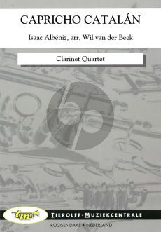 Albeniz Capricho Catalan for Clarinet Quartet for 3 Clarinets in Bb and Bb Bass Clarinet Score and Parts (Arranged by Wil van der Beek)