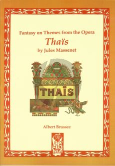 Brussee Fantasy on Themes from the Opera Thaïs by Jules Massenet for Piano Solo