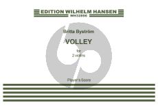 Bystrom Volley 2 Violins (Playing Score)