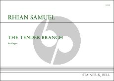 Samuel The Tender Branch for Organ