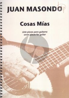 Masondo Cosas Mias (7 Pieces for Guitar)