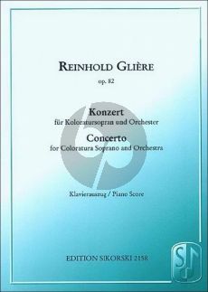 Gliere Konzert Op.82 Koloratursopran und Orchester Ausgave fur Koloratursopran und Klavier