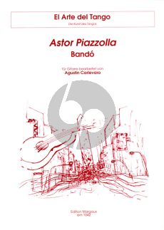 Piazzolla Bando for Guitar (arr. Agustin Carlevaro)