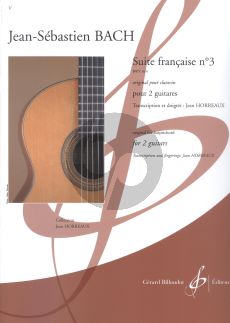 Bach Suite francaise No.3 BWV 814 2 Guitares (transcr. par Jean Horreaux)