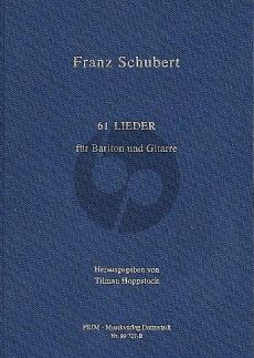 Schubert 61 Lieder fur Bariton und Gitarre (Herausgegeben von Tilman Hopstock) (Leinen / Hardcover)