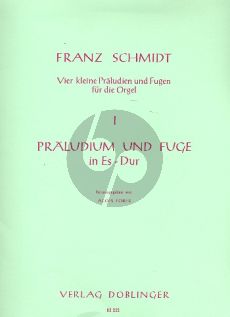 Schmidt Praeludium und Fuge Es-dur (1928) (No.1 aus  4 kleine Präludien und Fugen) (Alois Forer)