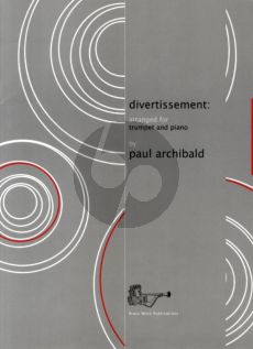 Album Divertissement - A group of Romantic Pieces for Trumpet and Piano for Trumpet and Piano (Arranged by Paul Archibald)