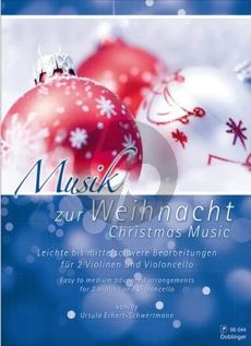 Album Musik zur Weihnacht (Christmas Music) for 2 Violins, and Violoncello Score and Parts (arr. Ursula Erhart-Schwertmann) (Easy to Intermediate Level)