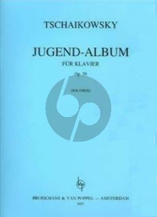 Tchaikovsky Jugend-Album Op.39 for Piano Solo (edited by Peter Solymos)