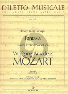 Froberger Fantasia (Fassung fur Streichquartet von W.A.Mozart) (Part./Stimmen) (Otto Biba) (mit Faksimile Handschrift Mozart)