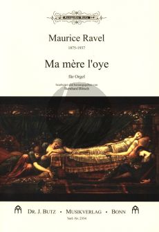 Ravel Ma Mere l'Oye fur Orgel mit Pedal (arrangiert von Bernhard Blitsch)