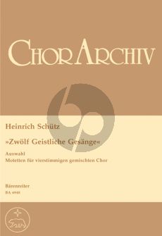 Schutz 12 Geistliche Gesange SWV 420 - 431 (Motetten) (Auswahl) SATB (herausgegeben von Konrad Ameln)