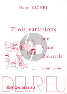 Vachey 3 Variations sur Cadet Rouselle pour Piano