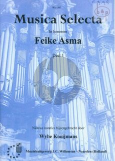 Musica Selecta Vol.1 (In honorem Feike Asma) (verzameld door Wybe Kooijmans)