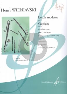 L'Ecole Moderne Op.10 and Caprices Op.18 (orig. Violin) for Clarinet (transcr. by Julian Paprocki)