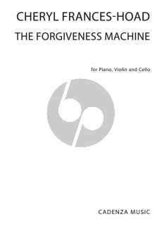 Frances Hoad The Forgiveness Machine Violin, Cello and Piano (Score and Parts)