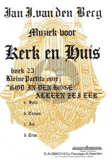 Berg Kerk en Huis Vol. 23 Kleine Partita voor Orgel