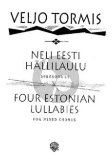 Tormis Neli Eesti Hallilaul / 4 Estonian Lullabies SATB