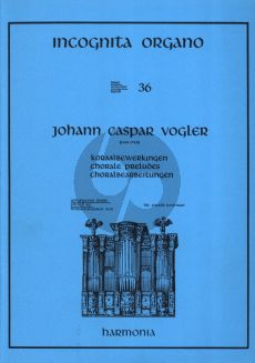 Vogler Choralbearbeitungen Orgel (Incognita Organo 36) (Ewald Kooiman)