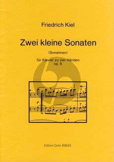 Kiel 2 Kleine Sonaten Op.6 Klavier 4 Hd. (Sonatinen)